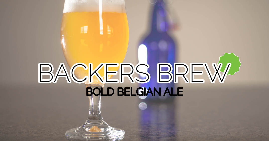 BACKERS BREW – a Bold Belgian Ale